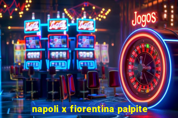 napoli x fiorentina palpite